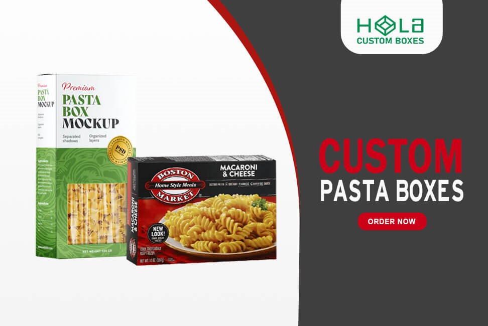 Custom Pasta Packaging: How Personalized Boxes Can Elevate Your Brand