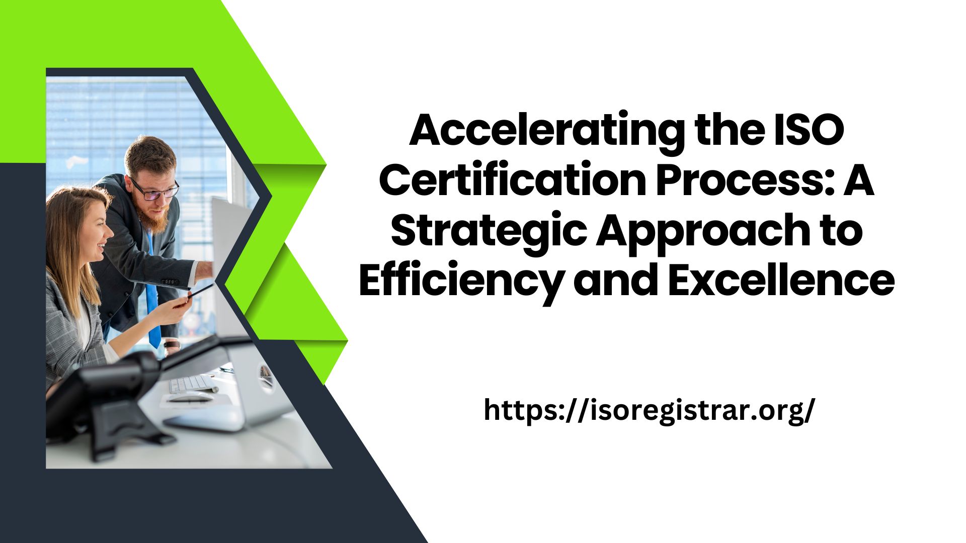 Accelerating the ISO Certification Process: A Strategic Approach to Efficiency and Excellence