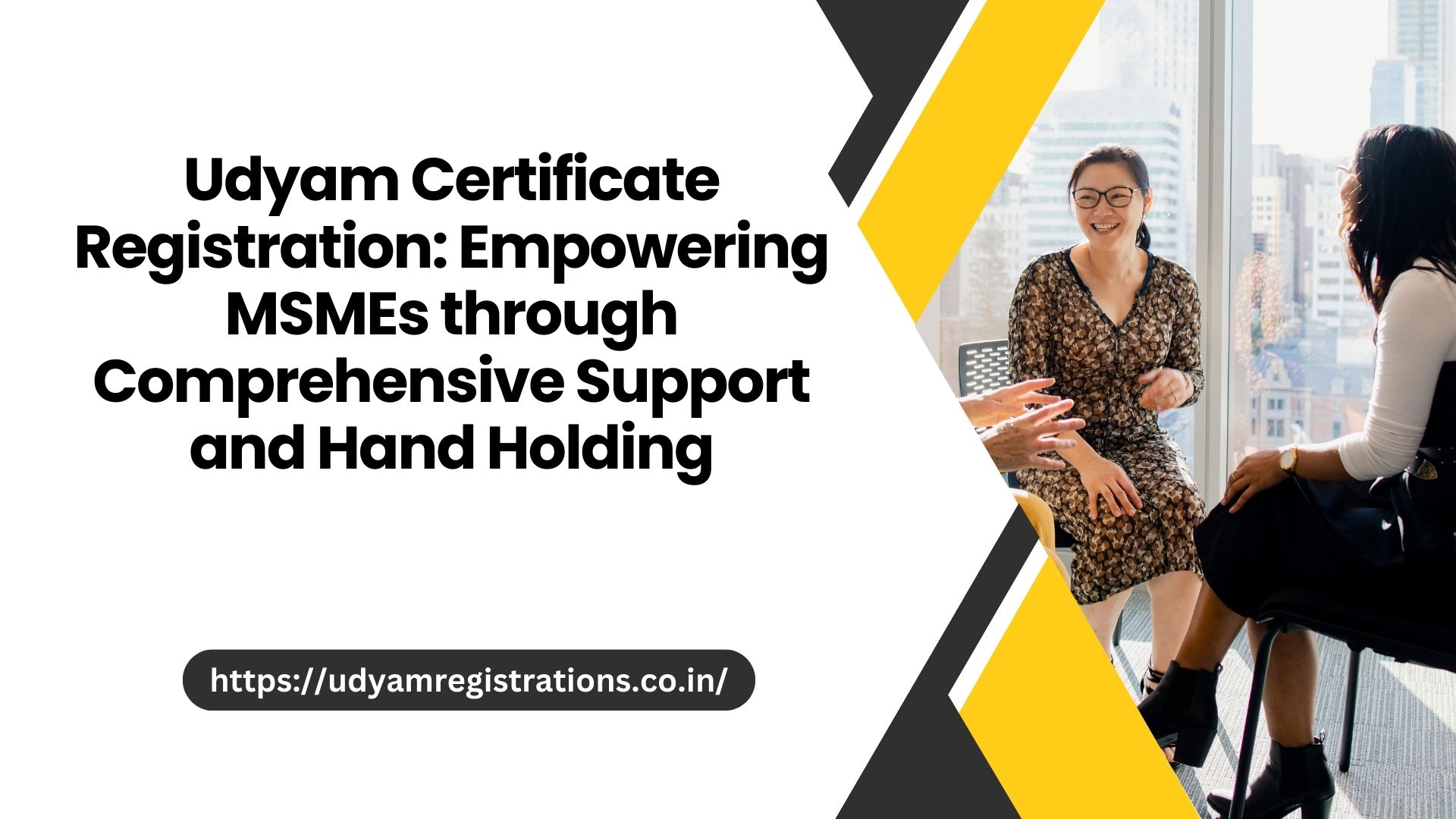 Udyam Certificate Registration: Empowering MSMEs through Comprehensive Support and Hand Holding