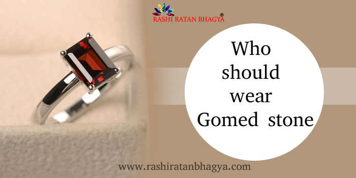 Who Should Wear Gomed Stone?